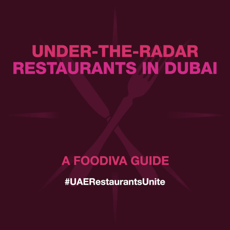 A FooDiva guide to under-the-radar restaurants in Dubai